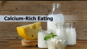 'Calcium-Rich Eating: Nutrition Facts'