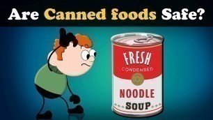 'Are Canned foods Safe? + more videos | #aumsum #kids #science #education #children'