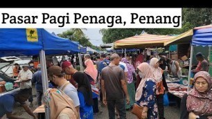 'Pasar Pagi Penaga, Penang | Malaysia Morning Market Street Food'