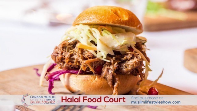 'THE HALAL FOOD COURT at LONDON MUSLIM LIFESTYLE SHOW'