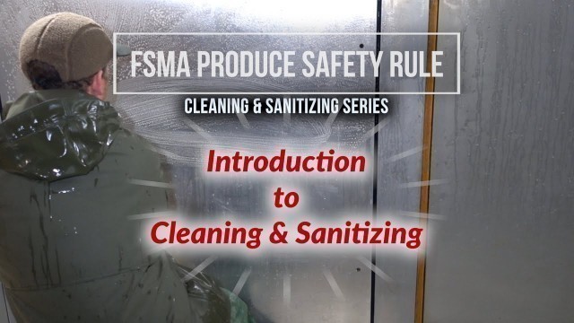 'Plant Science Food Safety Group: Introduction to Cleaning and Sanitizing for Produce Safety'