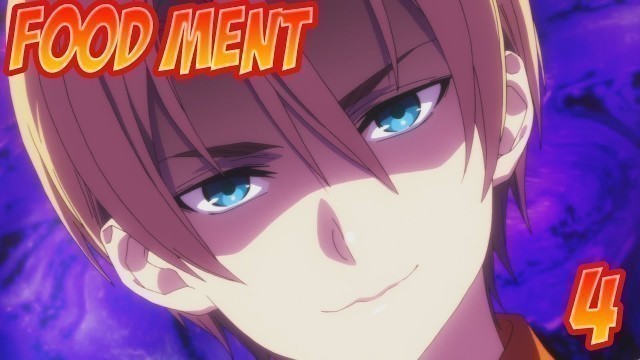 'Food MENT - Episode 4 (Shokugeki no Soma Abridged)'