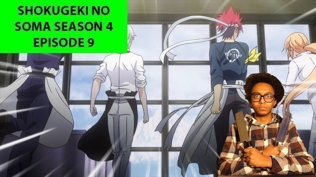 'SHOKUGEKI NO SOMA SEASON 4 EPISODE 9 (REACTION) - THE FINAL BATTLE STARTS!!!!!'