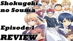 'Shokugeki no Souma Episode 1 Discussion and Review'