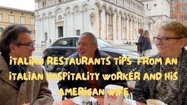 'HOW TO ORDER IN AN ITALIAN RESTAURANT - HOW TO TIP - FROM A RESTAURANT WORKER AND HIS AMERICAN WIFE'