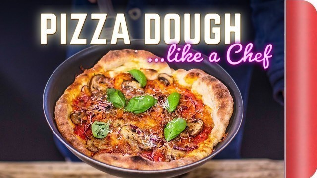 'How to make Pizza Dough at Home... Like a Chef'