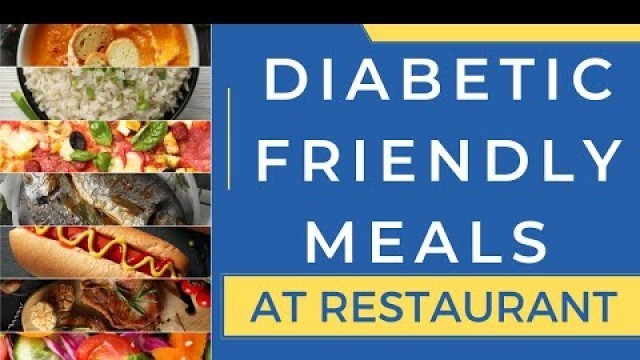 'Safest food for diabetics in restaurants | Meals that a diabetic can eat in restaurant'