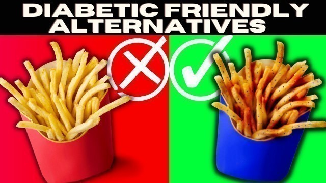'Diabetic Friendly Alternatives For 5 Popular Foods!'