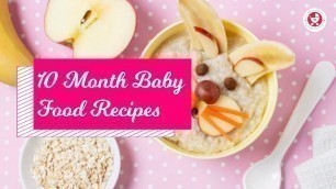 '10 Months Baby Food Chart with Indian Recipes [ Baby Meals and Snack Recipe]'