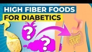 '8 Fantastic High Fiber Foods For Diabetics'