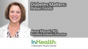 'Diabetes Matters: Italian Foods'