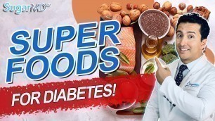 'How Super Foods Can Help Beat Diabetes! SugarMD'