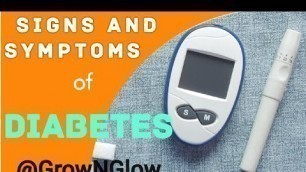 'Signs and Symptoms of Diabetes | Type 2 Diabetes | Diabetic Diet Diabetes Control @GrowNGlow1'