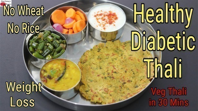 'Healthy Diabetic Veg Thali In 30 Mins - Diabetic Diet Weight Loss Indian Thali - Diabetic Recipes'