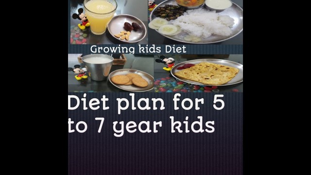 '5 to 7 year kids diet || Diet chart for kids || GROWING kids diet'