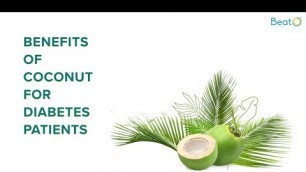 'Coconut For Diabetes | Food For Diabetics | Is Coconut Water Good for Diabetes | BeatO #diabetes'