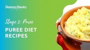 'Stage 3 Bariatric Surgery Diet: Puree Diet Recipes - Diabetes Obesity Clinic'