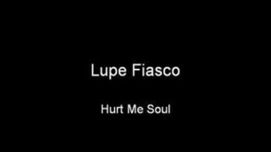 'Lupe Fiasco - Hurt Me Soul'