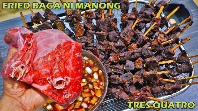 'PAANO NGA BA NILULUTO ANG FRIED BAGA NI MANONG | TRES QUATRO STREETFOODS | FRIED BAGA NG BAKA'