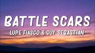 'Lupe Fiasco, Guy Sebastian - Battle Scars (Lyrics)'