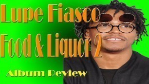 'Lupe Fiasco - Food & Liquor II The Great American Rap Album Pt. 1'