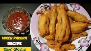 'Mirch Pakora Recipe | Chilli Stuffed Pakora Recipe | Mehak Foods'