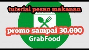 'cara pesan grab food /makanan promo besar besaran'