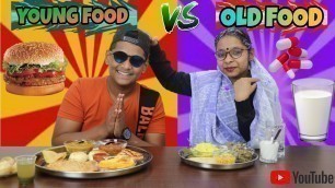 'YOUNG FOOD VS OLD FOOD CHALLENGE || BJ FOOD CHANNEL || BHAVIK JOSHI || PRIYANI JOSHI || BFC || BJ ||'