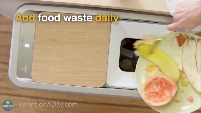 'Invention a Day - Episode #113: The in-home food recycler'