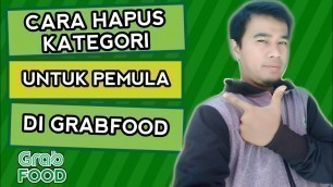 'Cara Atur Menu Grabfood || Cara Menghapus Kategori Grabfood'