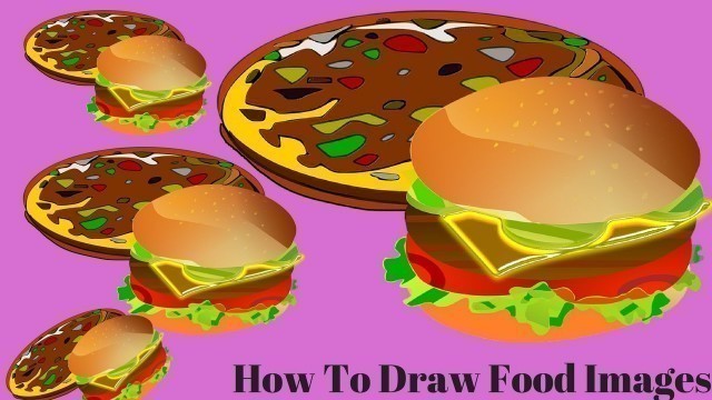 '✾✾✾How To Draw Food Images✾✾✾How To Draw Food Images For Kids✾✾✾How To Draw Food Images For Biggners'