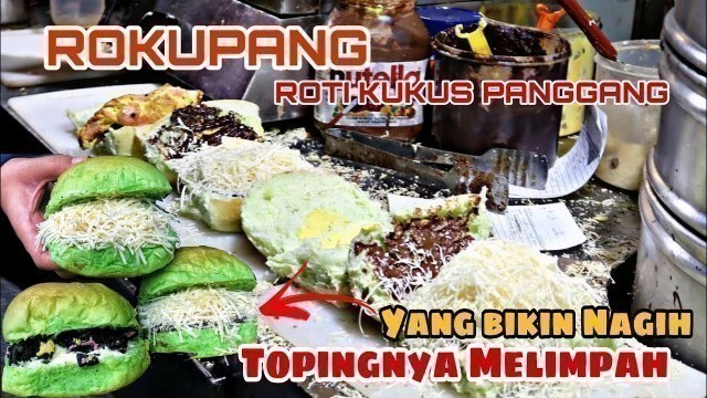 'Roti Kukus Panggang (ROKUPANG) || HARGA MERAKYAT RASA OKE- INDONESIAN STREET FOOD'