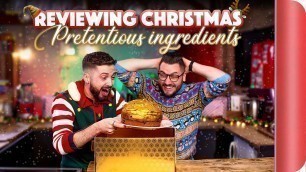 'Reviewing Christmas Pretentious Ingredients'