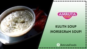 'Horse Gram Soup (कुळीथ सूप) | Protein & Calcium Rich Soup | Amruta Foods'