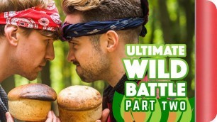 'THE ULTIMATE WILD COOKING BATTLE PT.2'