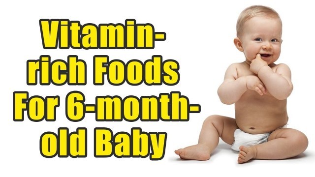 'Vitamin-rich Foods For 6-month-old Baby | Boldsky'