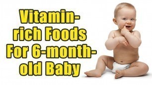 'Vitamin-rich Foods For 6-month-old Baby | Boldsky'