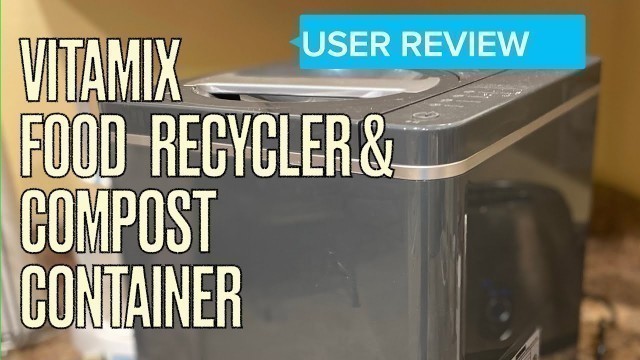 'Vitamix Food Recycler And Compost Container Review'