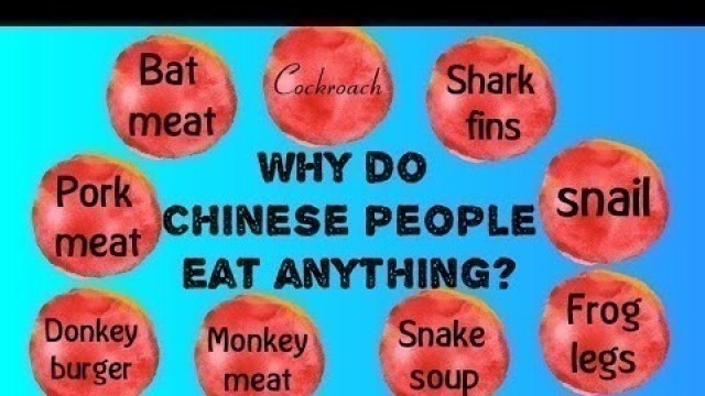 'Reasons behind strange eating habits of China | Different eating habits of Chinese people | History'