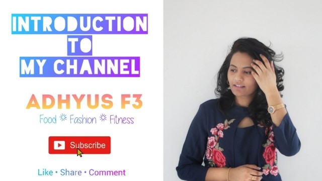 'Introduction to my channel | Adhyus F3 |  #Food #Fashion #Fitness #adhyusf3'