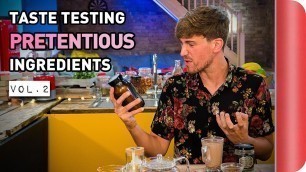 'Chefs Vs Normals Taste Testing Pretentious Ingredients Vol. 2'