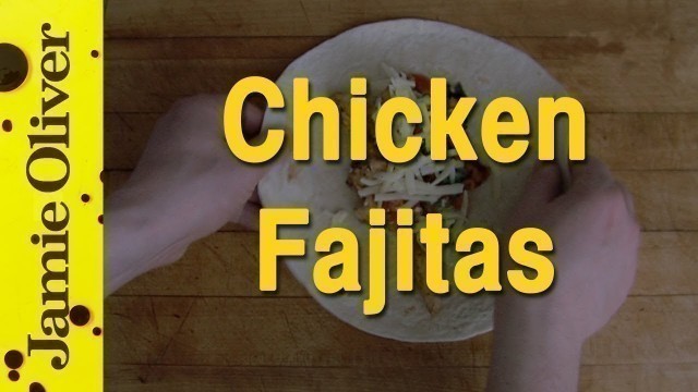 'Jamie Oliver\'s Chicken Fajitas by EAT IT!'