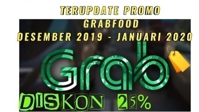 'Promo Grabfood - Desember 2019 - Januari 2020'