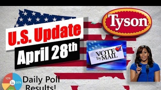 'U.S.Update: April, 28th [Food Chains Broken - Michelle Obama - Vote by Mail]'