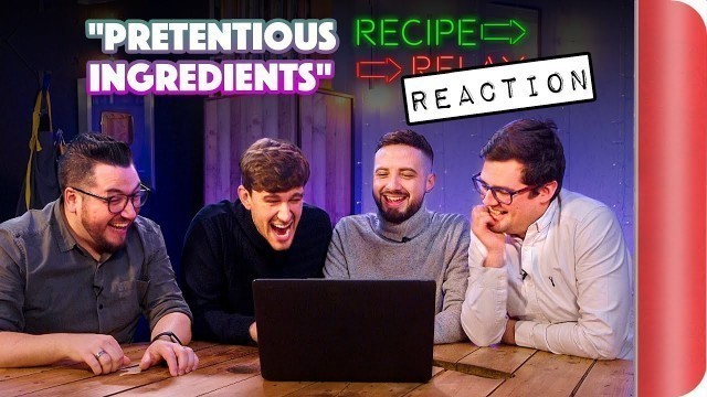 'REACTING to PRETENTIOUS INGREDIENTS Recipe Relay Video'