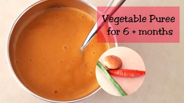 'Vegetable Puree | Baby food | 6+ months old | Tamil'