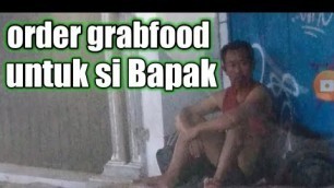 'pesan Grabfood untuk si Bapak'