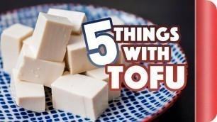 '5 Tips To Improve Your Tofu'