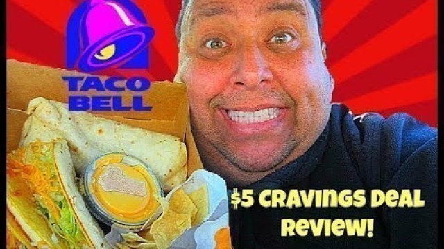 'Taco Bell® New $5 Cravings Deal Review!'