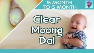 'Clear Green Gram (Moong Dal) for 5-6 Months Old Babies | Healthy Food For Kids'